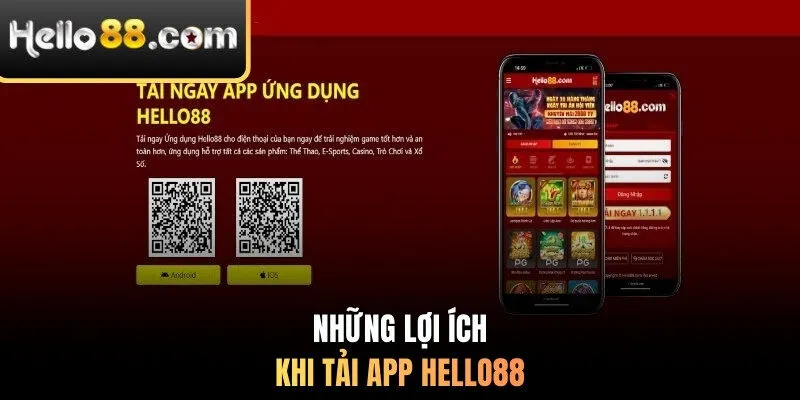 Những lợi ích khi tiến hành tải app Hello88