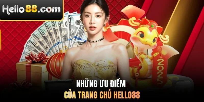 Những ưu điểm của trang chủ Hello88